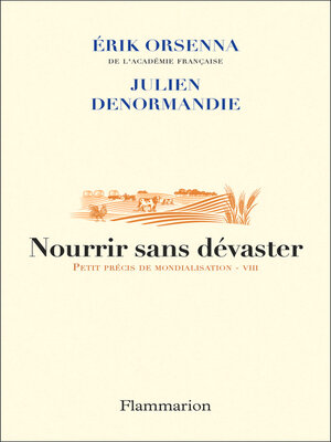 cover image of Nourrir sans dévaster. Petit précis de mondialisation--VIII